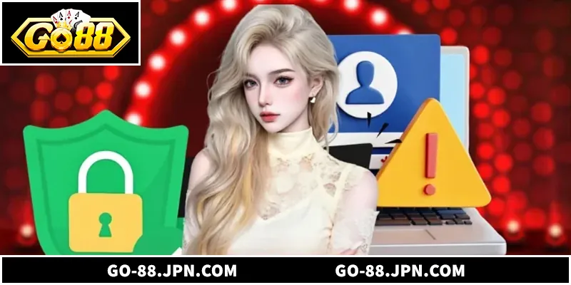 Go88 bảo mật thông tin người dùng tuyệt đối